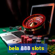 bela 888 slots